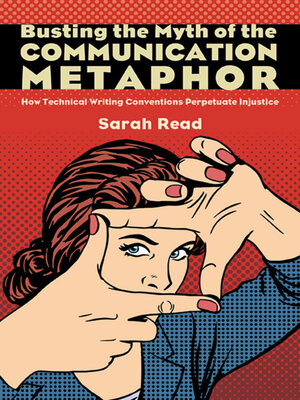 cover image of Busting the Myth of the Communication Metaphor